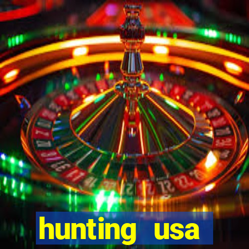 hunting usa dinheiro infinito